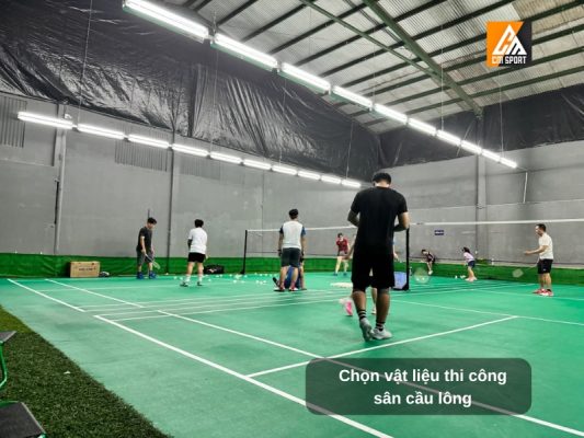Chọn vật liệu thi công sân cầu lông
