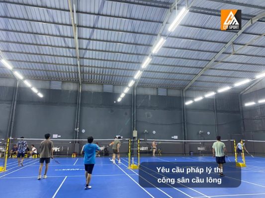 Yêu cầu pháp lý khi thi công sân cầu lông tại Việt Nam