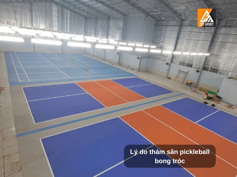 Lý do thảm sân pickleball bong tróc